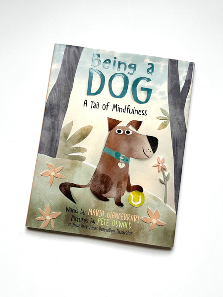 Being a Dog, A tail of Mindfulness Hardcover Book