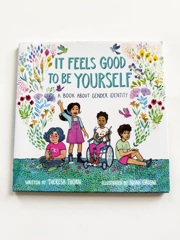 It Feels Good To Be Yourself • Hardcover Book