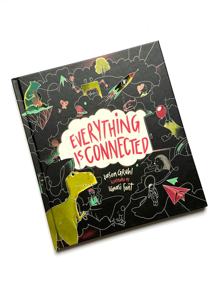 Everything is Connected Hardcover Book