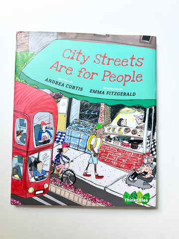 City Streets Are For People Hardcover Book